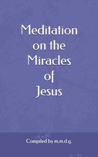 Meditation on the Miracles of Jesus