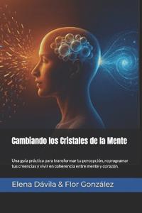 Cambiando los Cristales de la Mente