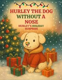 Hurley the Dog Without a Nose