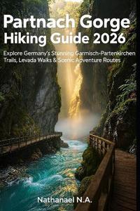 Partnach Gorge Hiking Guide 2026