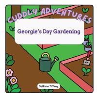 Cuddly Adventures Georgie's Day Gardening