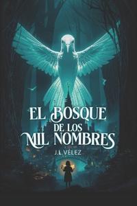 El Bosque de Los Mil Nombres