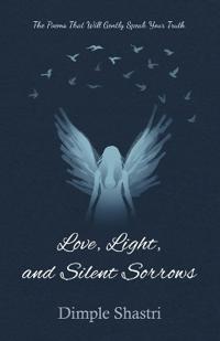 Love, Light, and Silent Sorrows
