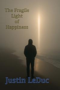Leduc, J: Fragile Light of Happiness