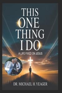 This One Thing I Do
