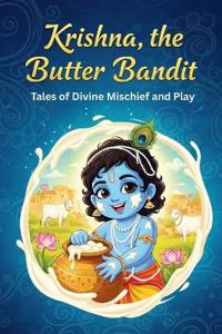 Krishna, the Butter Bandit