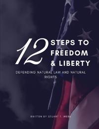 12 Steps to Freedom and Liberty