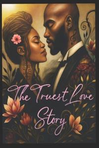 The Truest Love Story