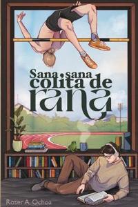 Sana, Sana, colita de Rana