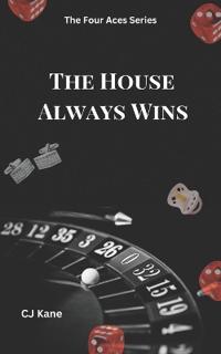 The House Always Wins