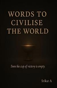 Words to Civilise the World