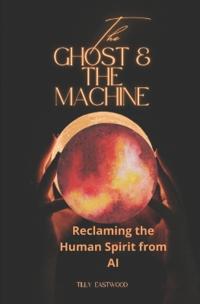 The Ghost and the Machine
