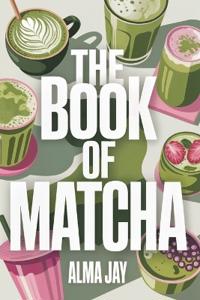 The Book of Matcha