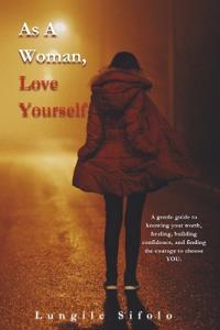 As a Woman, Love Yourself