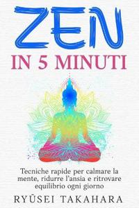 Zen in 5 Minuti
