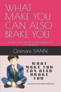 What Make You Can Also Brake You