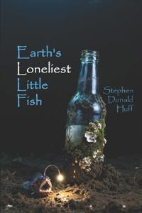Earth's Loneliest Little Fish