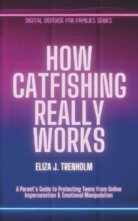 How Catfishing Really Works