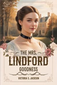 The Mrs Lindford Goodness