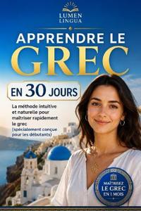Apprendre le Grec Moderne en 30 Jours