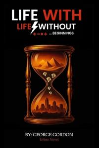 Life with Life without ... Beginnings