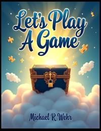 Let's Play A Game