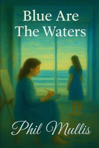 Blue Are The Waters