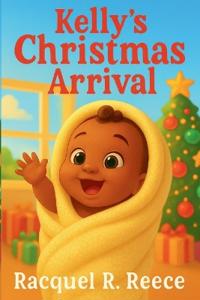 Kelly's Christmas Arrival