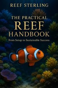 The Practical Reef Handbook