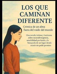 Los Que Caminan Diferente