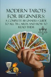 Modern Tarots for Beginners