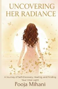 Uncovering her Radiance