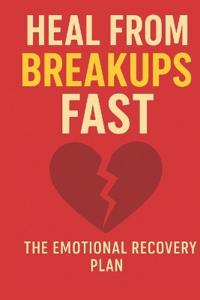Heal from Breakups Fast