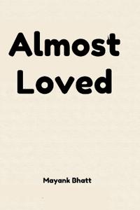 Almost Loved