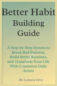 Better Habit-Building Guide