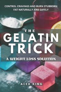 The Gelatin Trick A Weight Loss Solution