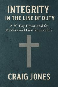 Integrity In the Line of Duty