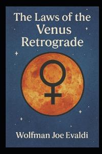 The Laws of The Venus Retrograde