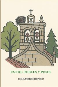 Entre Robles Y Pinos