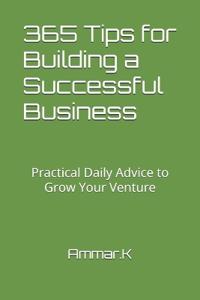365 Tips for Building a Successful Business