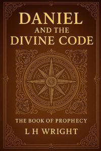 Daniel and the Divine Code