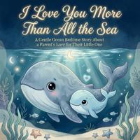 I Love You More Than All the Sea