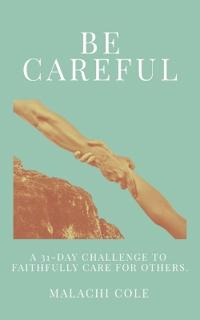 Be Careful