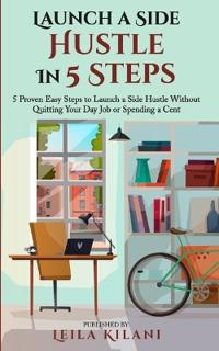 Launch a Side Hustle In 5 Steps