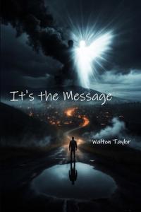 It's the Message