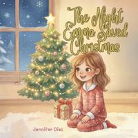 The Night Emma Saved Christmas