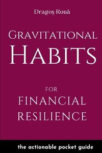 Gravitational Habits for Financial Resilience