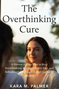 The Overthinking Cure