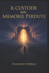 Il Custode delle Memorie Perdute