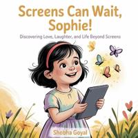 Screens Can Wait, Sophie!